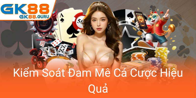 Kiem Soat Dam Me Ca Cuoc Hieu Qua0